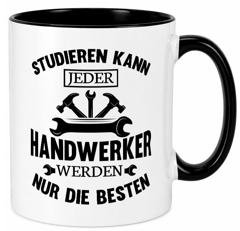 Studieren kann jeder | Handwerker nur die besten handwerk lustig Humor