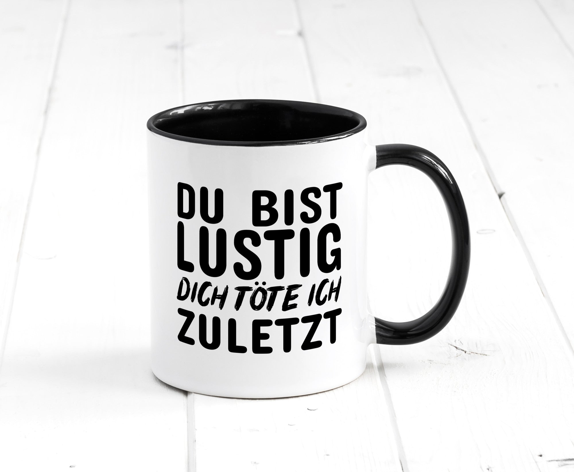 Du bist lustig Humor Geschenkidee Tasse