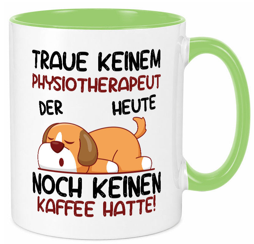 Traue keinem Physiotherapeut lustiger Spruch Geschenk Humor Geschenkidee Tasse