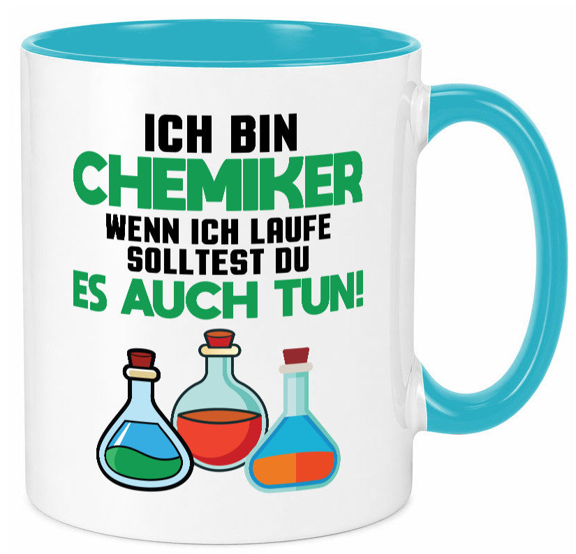 Ich bin chemiker wnen laufe solltest du es auch tun Humor Geschenkidee Tasse