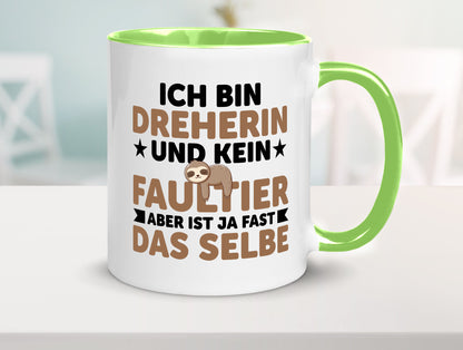 Ich bin kein Faultier: Dreherin | Fräser Dreher lustig Tierliebhaber Humor