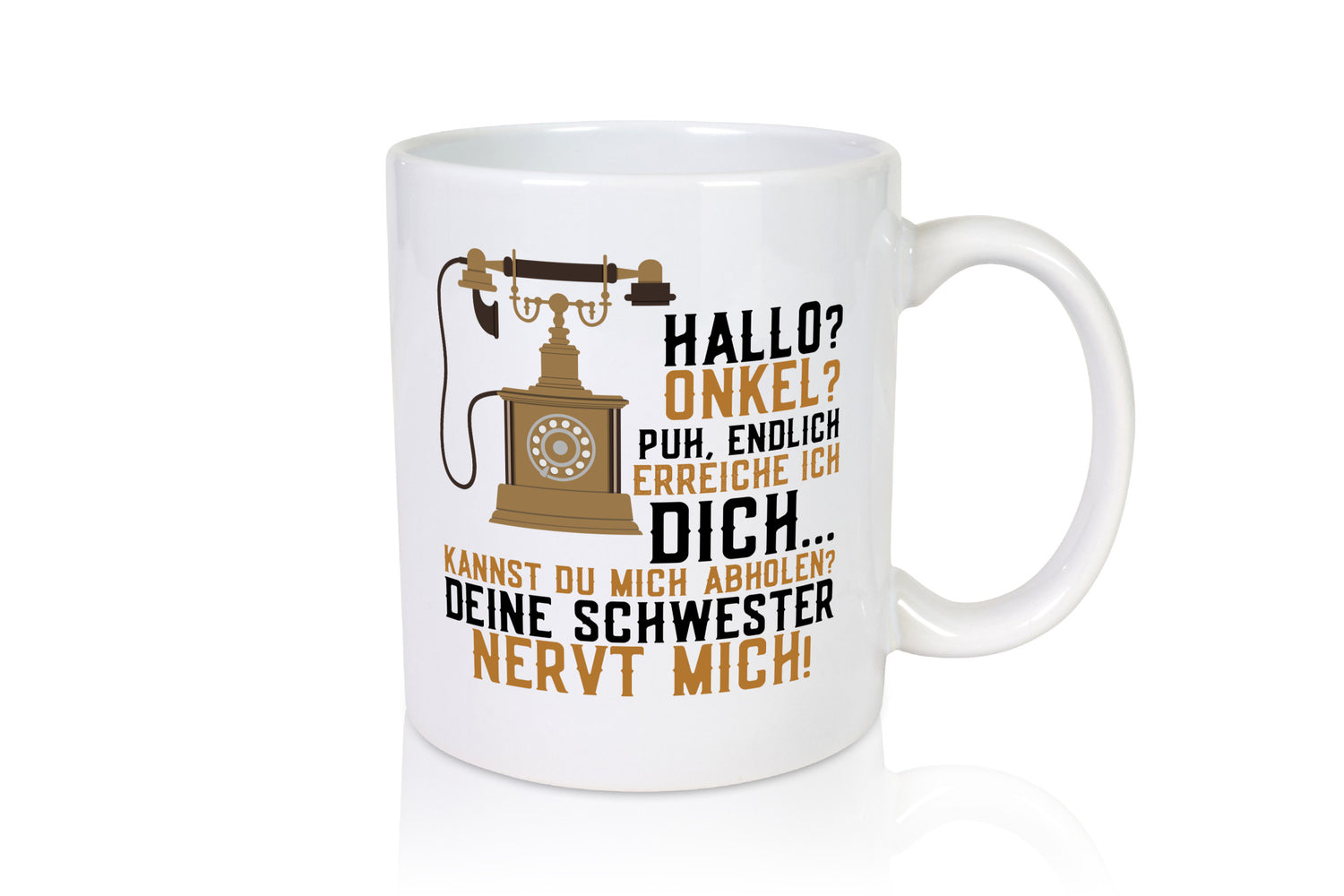 Hallo Onkel | Telefonhörer Anruf Schwester nervt lustig Humor Geschenkidee