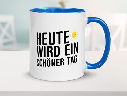 Heute wird ein schöner Tag | Motivation Positive Gedanken lustig Humor