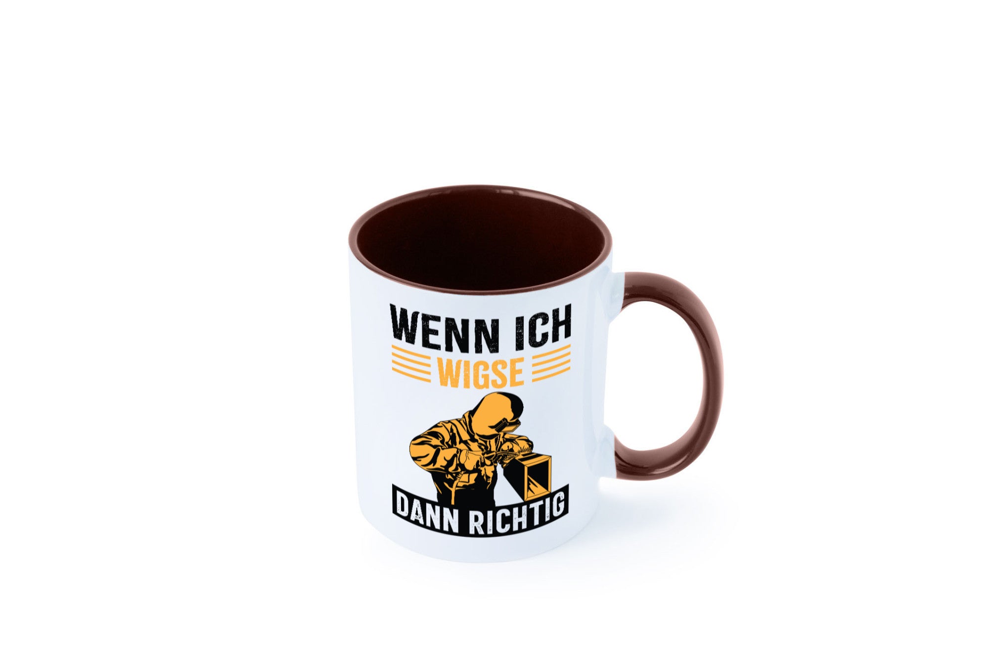 Wenn, dann richtig | Schweisser Geschenkidee Humor Tasse
