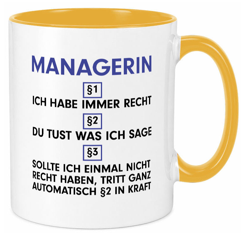 Ich habe immer Recht Managerin | Management v2 Geschenk Humor Geschenkidee Tasse