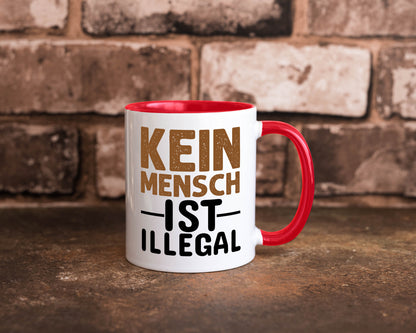 Kein Mensch ist illegal | Spruch Gleichberechtigung Humor Geschenkidee Tasse