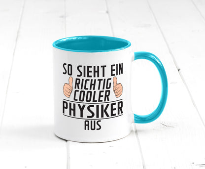 Richtig Cooler Physiker | Physik Geschenkidee Humor Tasse