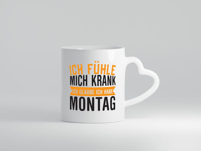 Ich fühle mich krank | Montag Kollege Kollegin Humor Arbeit Kollegen Büro