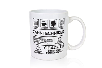 Achtung Probleme Zahntechniker | Zahnmedizin Humor Geschenkidee Tasse