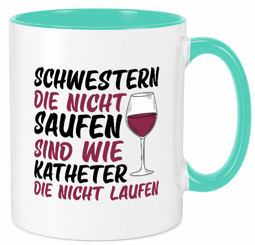 Schwestern die nicht saufen | Wein Krankenschwester Geschenkidee Humor Tasse