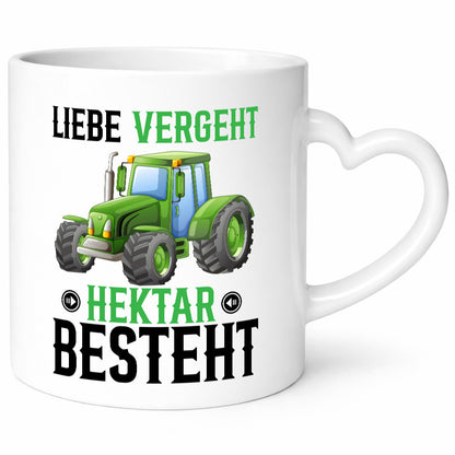 Liebe vergeht Hektar besteht | Traktor Bauer landwirt Humor Geschenkidee Tasse