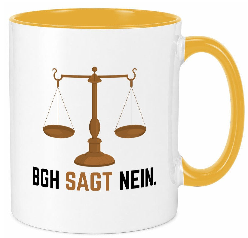 BGH sagt nein | Wage Geschenk Humor Geschenkidee lustiger Spruch Tasse