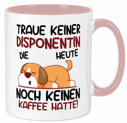 Traue keiner Disponentin | Zuteilerin Humor Geschenkidee Tasse