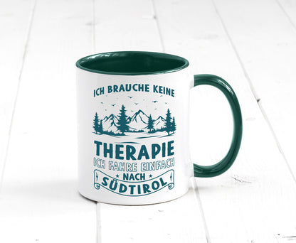 Keine Therapie, ich muss nach Südtirol | Berge Wald Geschenkidee Humor Tasse