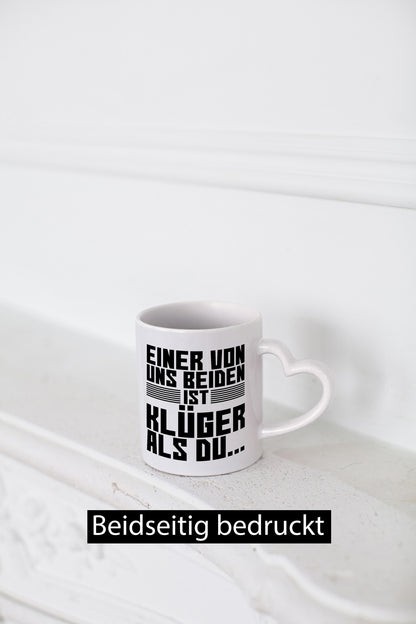 Einer von uns beiden ist klüger als du | Intelligenz Witz lustiger Spruch