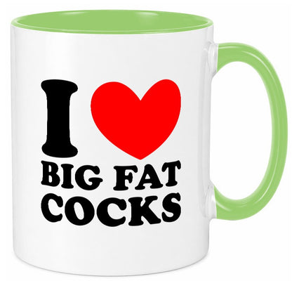 I love big Fat Cocks v2 Geschenk Humor Geschenkidee lustiger Spruch Tasse