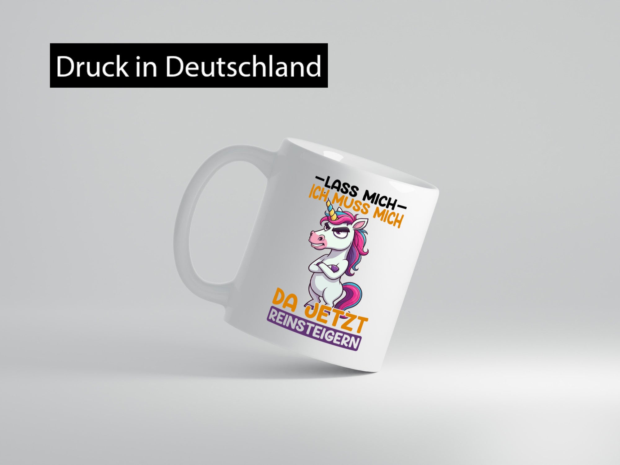 Lass mich ich muss da jetzt reinsteigern | Einhorn v2 lustig Humor Geschenkidee