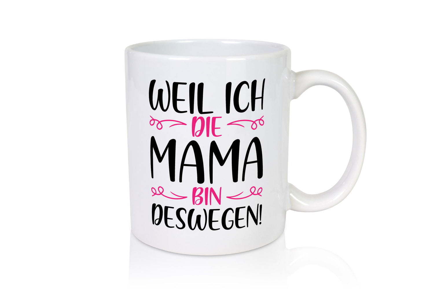Weil ich Mama bin | Blümchen lustig Familie Geschenkidee Geschenk Tasse