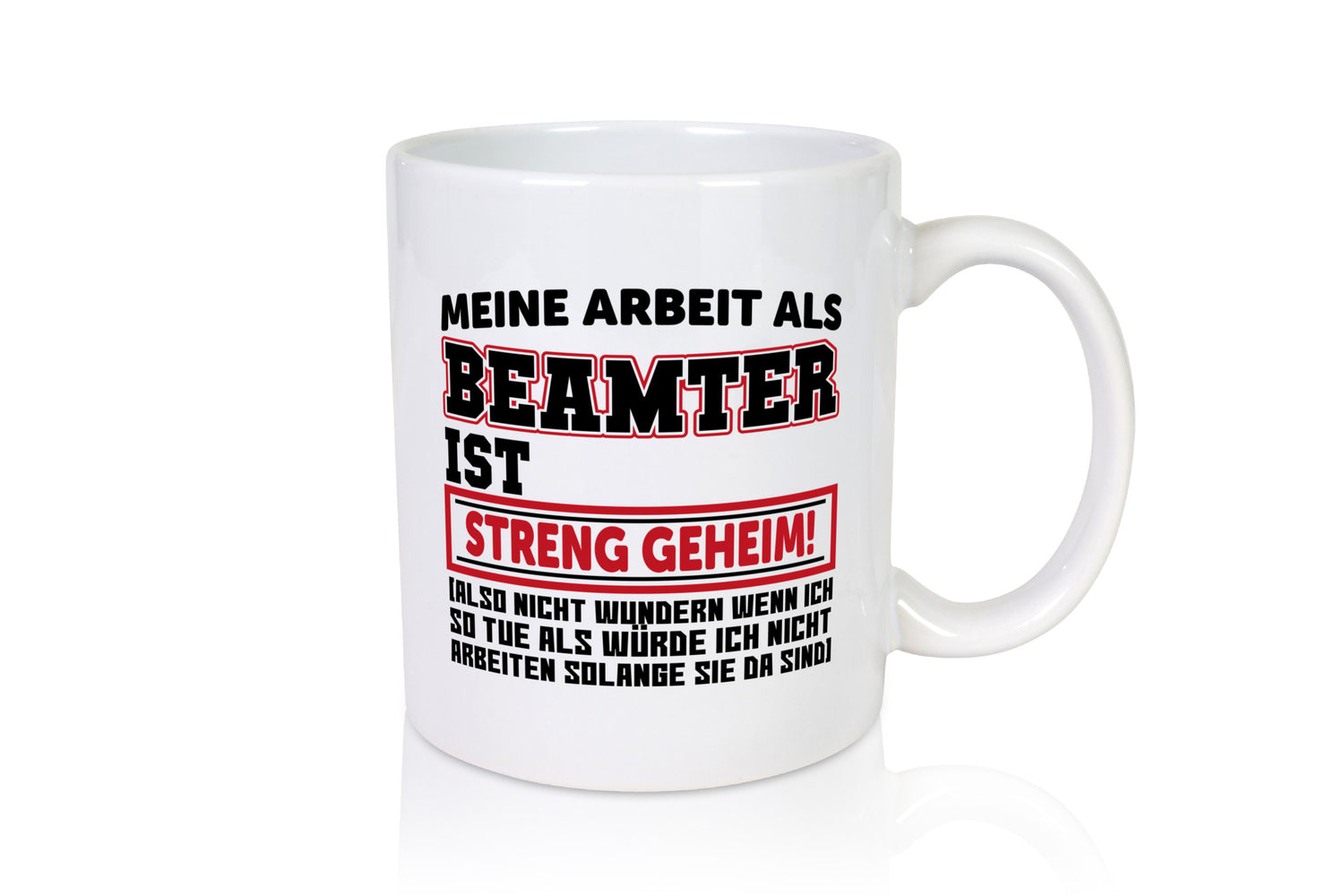 Beamter | Spruchtasse lustige Kollegen Bürotasse Humor Arbeit Büro Geschenkidee
