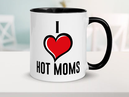 I love hot Moms | Frauen Liebe mamas lustiger Spruch Geschenk Familie