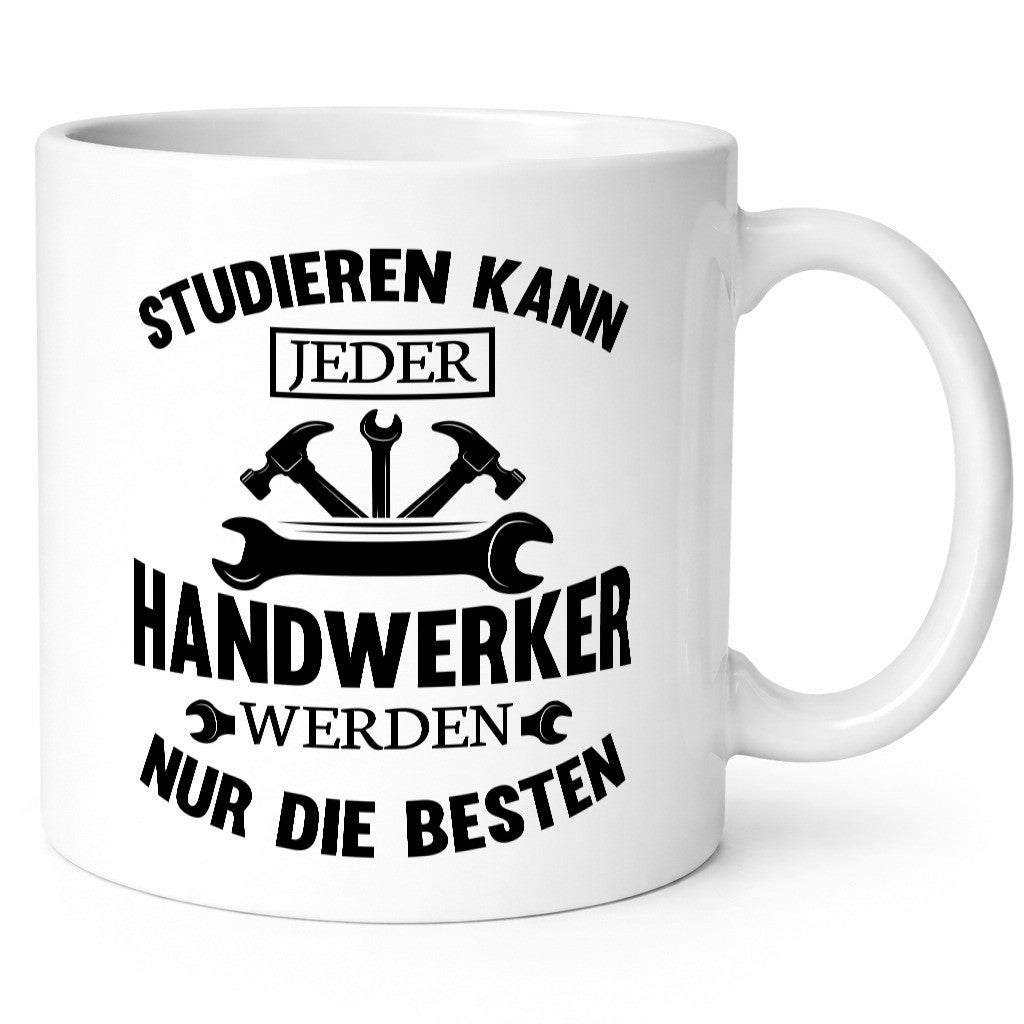 Studieren kann jeder | Handwerker nur die besten handwerk lustig Humor