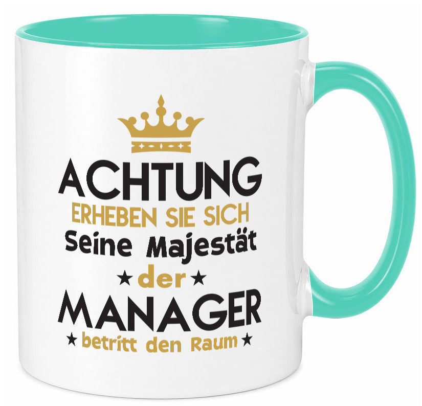 Seine Majestät Manager | Management Geschenk Humor Geschenkidee lustiger Spruch Tasse