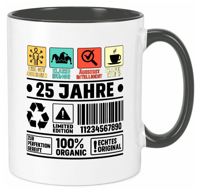 25. Geburtstag | 25 Jahre Humor Limited Edition lustiger Spruch Geschenk Tasse