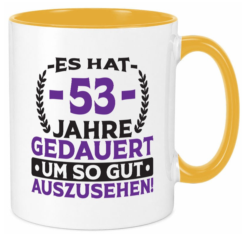 53 Jahre gedauert um so gut auszusehen | 53. Geburtstag lustig Geschenkidee Tasse