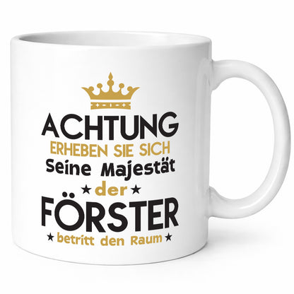 Seine Majestät Förster | Forst Arbeit lustiger Spruch Geschenk Kollegen Büro