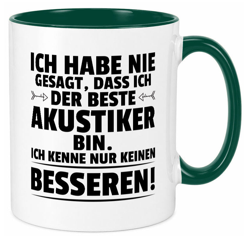 Keinen Besserer Akustiker | Akustik Hörgeräteakustik Geschenkidee Humor Tasse