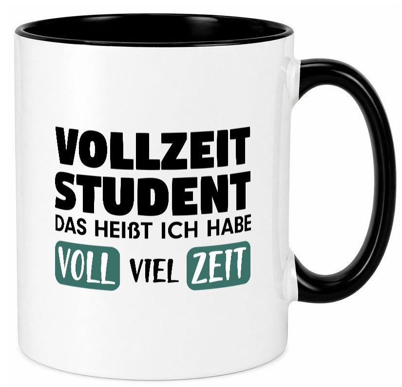 Vollzeit Student | Studium Tasse Uni Witz Ersti lustiger Spruch Geschenk Humor