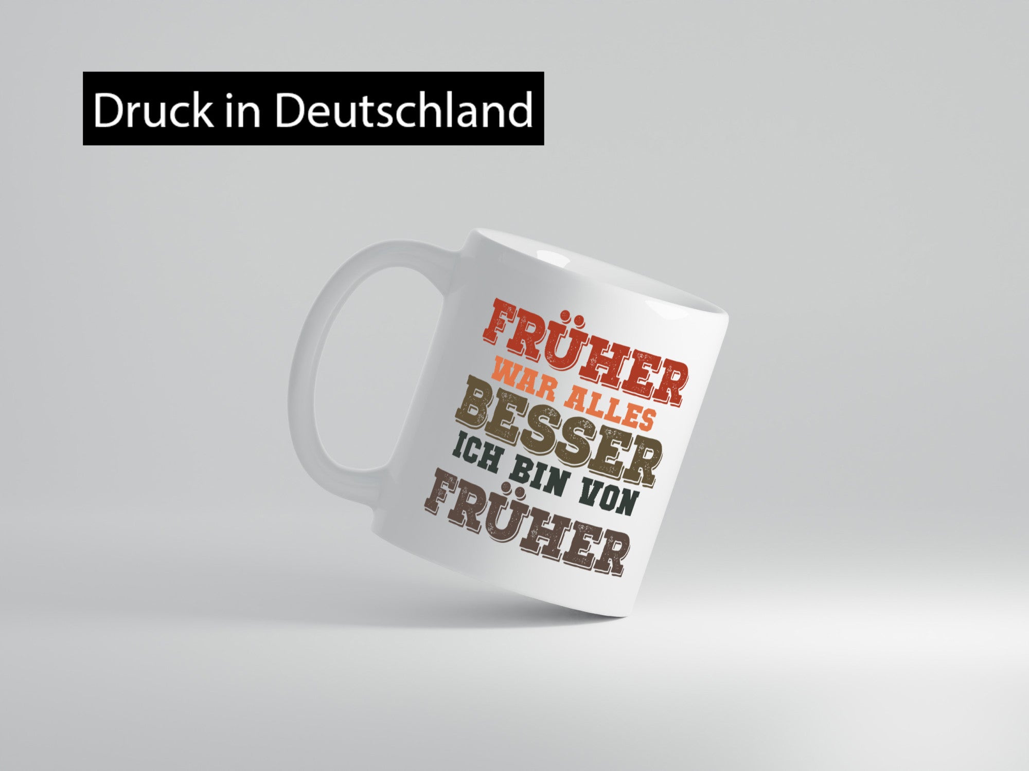 Früher alles besser, bin von | Boomer Humor Witz lustig Geschenkidee Geschenk