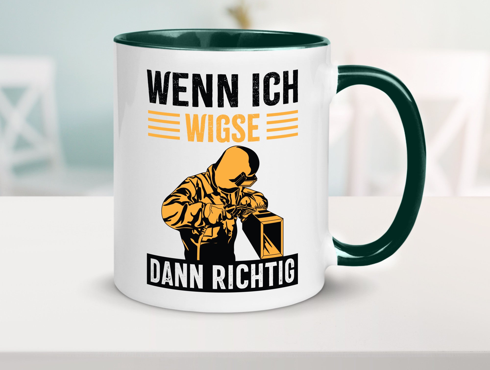 Wenn, dann richtig | Schweisser Geschenkidee Humor Tasse
