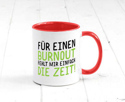 Für Burnout fehlt die Zeit | Stress Arbeit Kollegen Geschenkidee Büro Humor