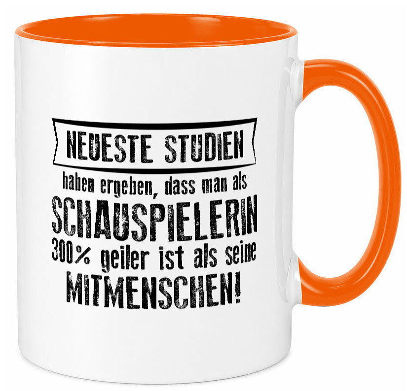 Neuste Studien: Schauspielerin | Theater Geschenkidee Humor Tasse