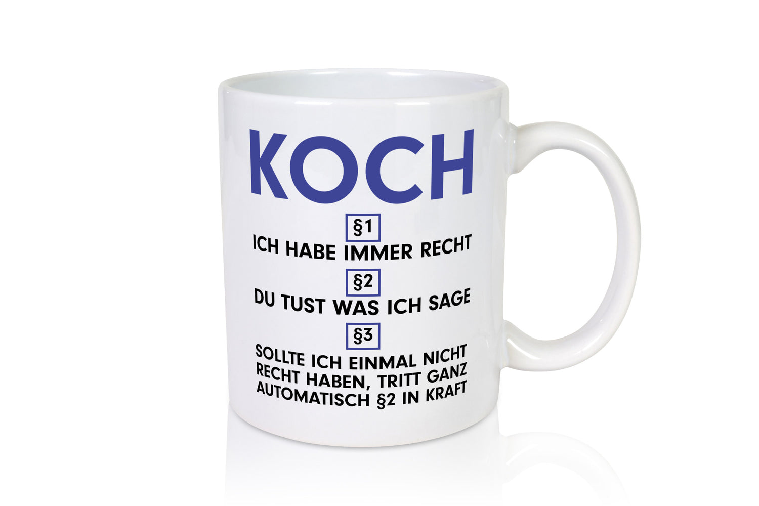 Ich habe immer Recht Koch | Chefkoch lustig Arbeit Kollegen Büro Geschenk Tasse