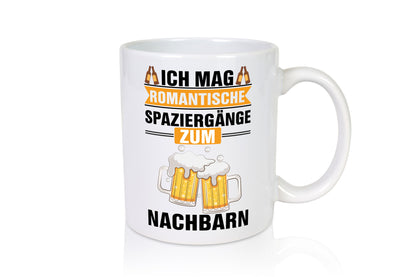 Romantische Spaziergänge zum Nachbarn | Bier lustiger Spruch Geschenk Familie