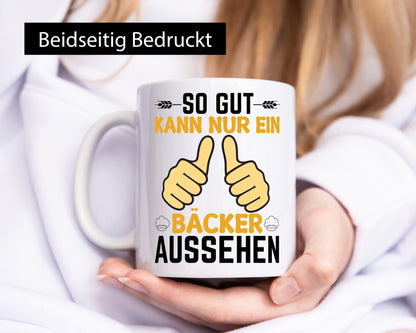 So gut kann nur ein Bäcker aussehen | lustig Humor Geschenkidee Geschenk Tasse