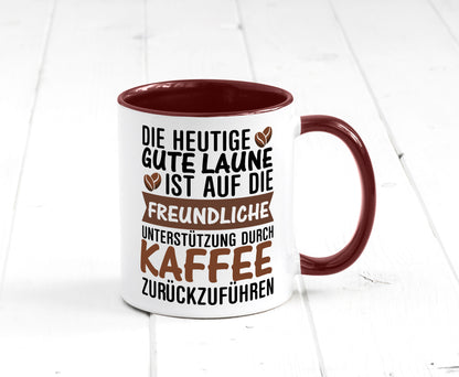 Unterstützung durch Kaffee | Kaffeliebhaber gute Laune Geschenk Humor