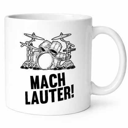 Mach lauter | Schlagzeug Band Musiker Geschenkidee Humor Tasse