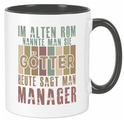 Heute sagt man: Manager | Management Humor Geschenkidee Tasse
