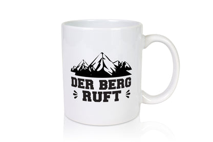 Der Berg ruft | Alpen Tasse Wanderer Bergsteiger Humor Geschenkidee