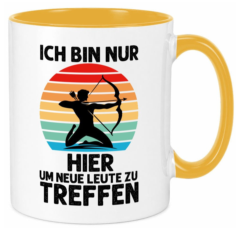 Nur hier um neue Leute zu treffen | Bogenschütze Humor Geschenkidee Tasse