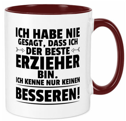 Keinen Besserer Erzieher | Pädagoge Schule Geschenk Humor Geschenkidee lustiger Tasse