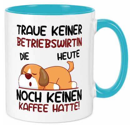 Traue keiner Betriebswirtin | Betriebswirtschaft Geschenkidee Humor Tasse