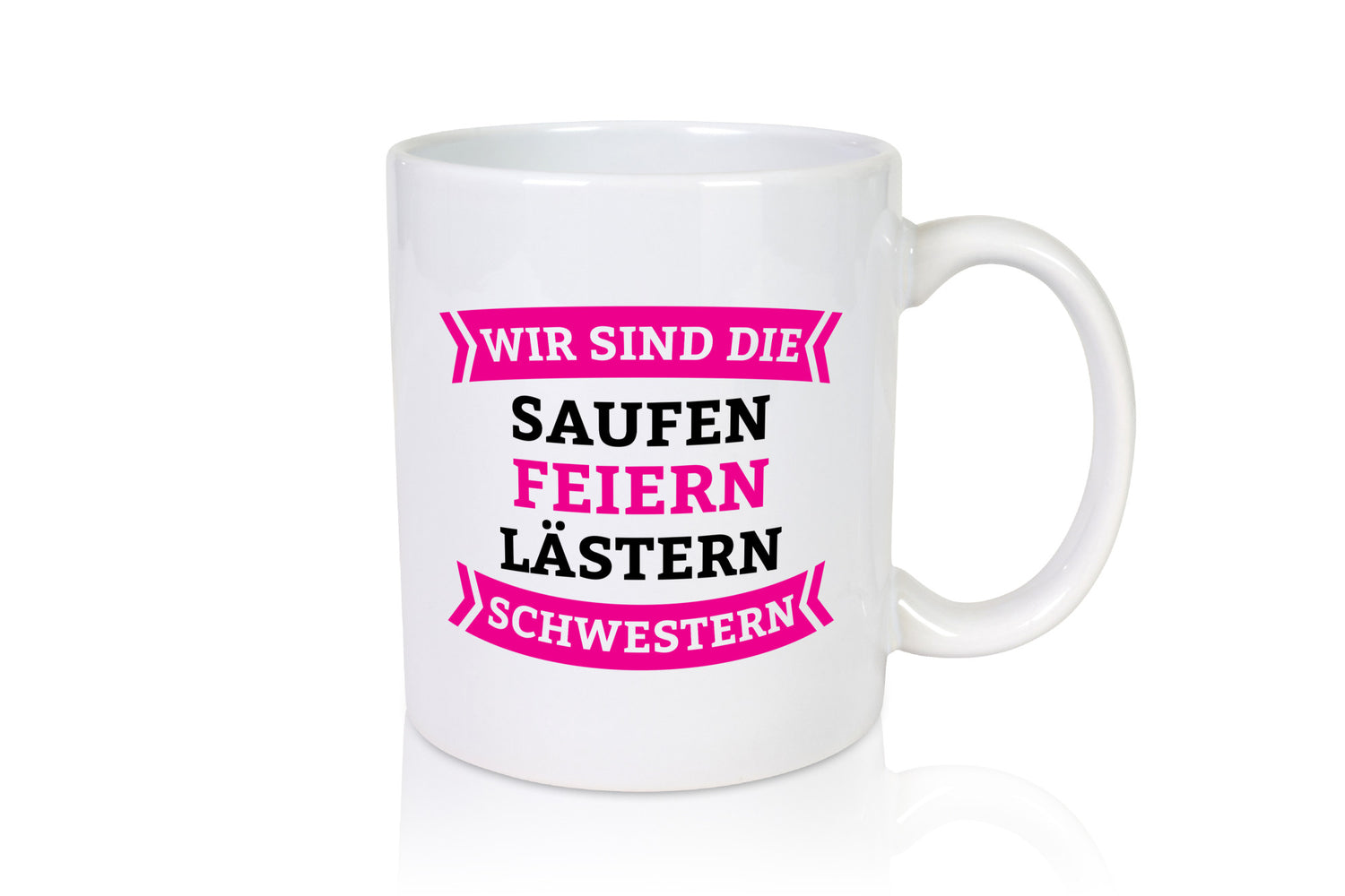 Wir sind die Saufen Feiern lästern Schwestern | Geschwister Humor Geschenkidee