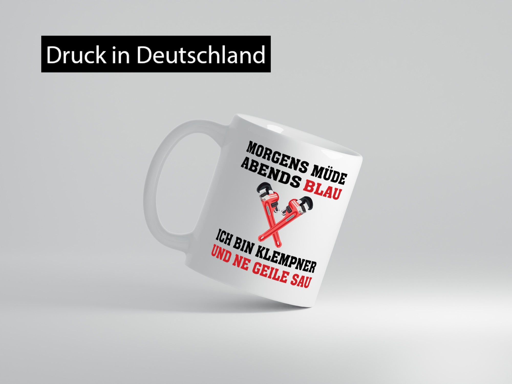 Ich bin Klempner und ne geile Sau | lustig Humor Geschenkidee Geschenk Tasse