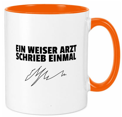 Ein weiser Arzt schrieb einmal | Unterschrift Ã„rztewitz lustiger Spruch Tasse