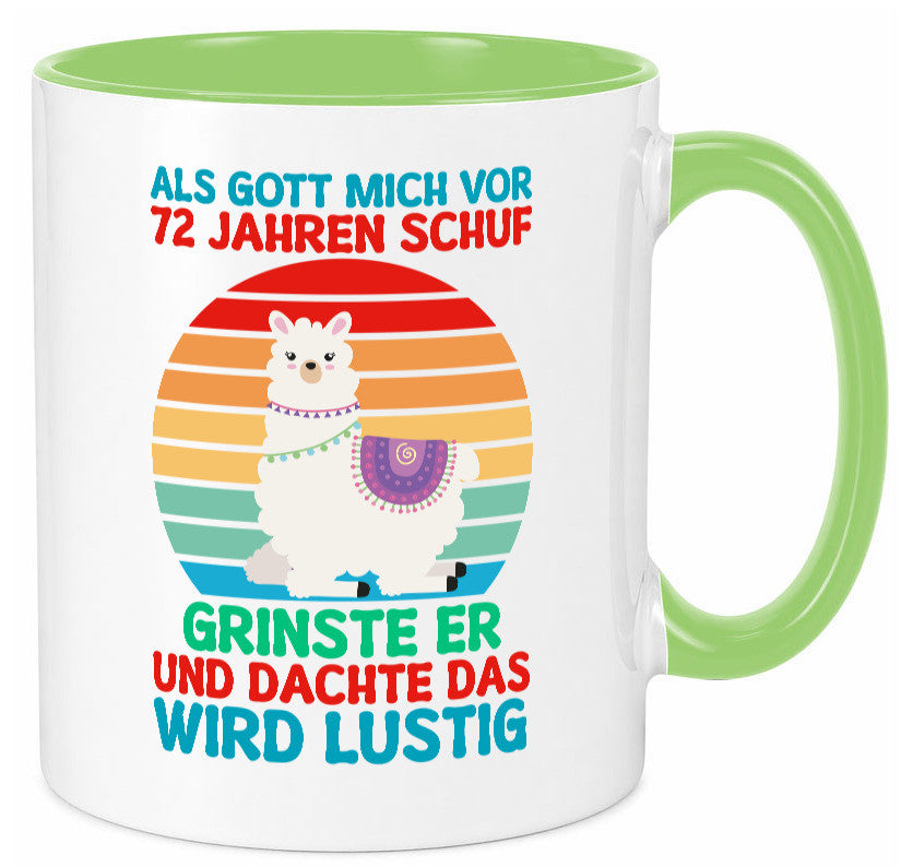 72. Geburtstag | 72 Jahre Gut Schuf mich Lama Geschenkidee Humor Tasse