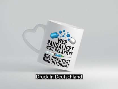 Wer randaliert wird relaxiert | Arzt Spritze Pillen lustiger Spruch Geschenk